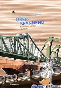 Sachbuch für Kinder: Frankfurter Brücken
