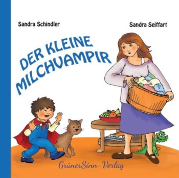 Kinderbuch der kleine Milchvampir: Abstillen für Langzeitstillmamas und ihre Kinder