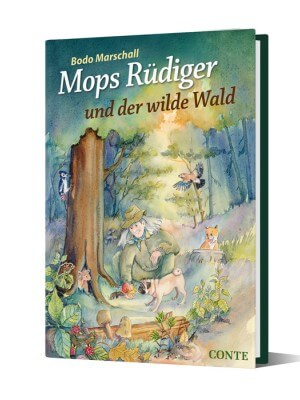 Vorlesbuch zum Thema Wald: Bodo Marschall - Mops Rüdiger und der wilde Wald