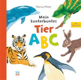 ABC Bilderbuch von Marcus Pfister: Mein kunterbuntes Tier-ABC