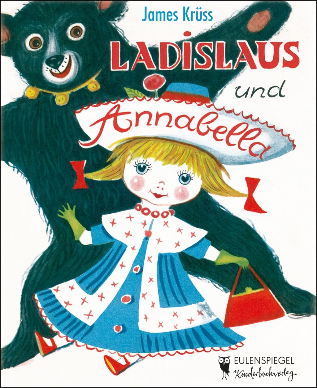 Die Puppe Annabella und der Bär Ladislaus - Weihnachtsklassiker von James Krüss