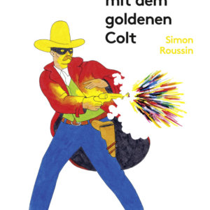 Western für Kinder: Der Bandit mit dem goldenen Colt