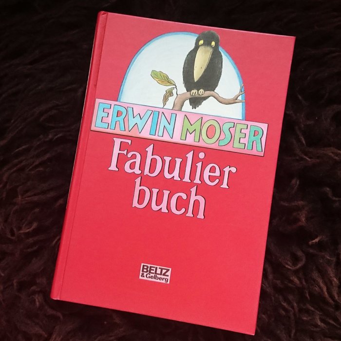 Erwin Moser, Fabulierbuch. Ein Kinderbuchschatz.
