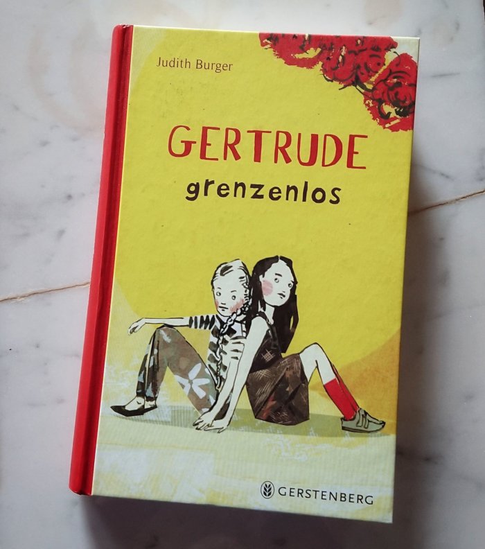 Roman für Kinder von Judith Burger: Gertrude grenzenlos. Eine Freundschaftsgeschichte vor dem Hintergrund der DDR.